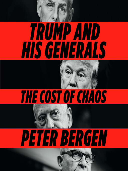 Title details for Trump and His Generals by Peter Bergen - Available